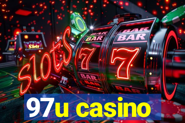 97u casino